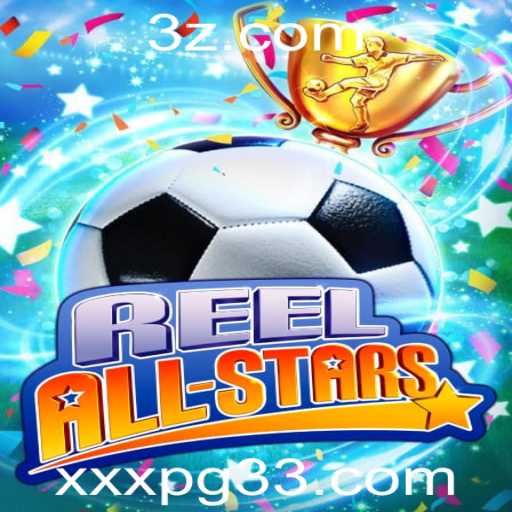 ReelAllStars: Descubra a Emocionante Aventura do Novo Jogo de Slots da xxxpg.com